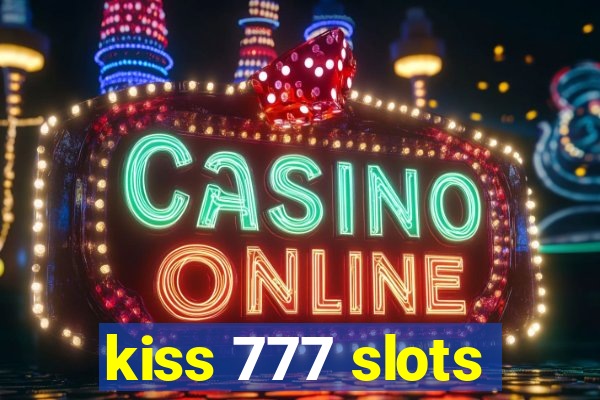 kiss 777 slots